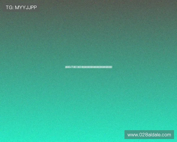 凯发・k8国际(中国)登录首页提供安全便捷的在线娱乐平台体验指南 凯发・k8国际(中国)登录首页提供安全便捷的在线娱乐平台体验指南